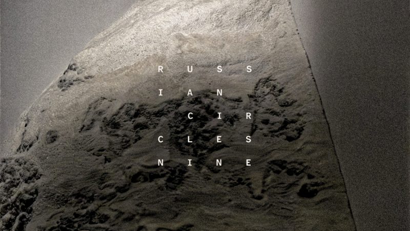 RUSSIAN CIRCLES – Nine – (Sargent House)